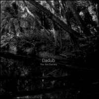 Dadub - You Are Eternity : CD