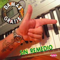 Damas Gratis - Sin Remedio : CD