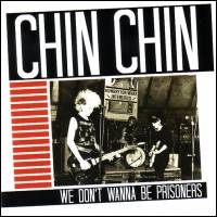 Chin　chin - We　Don't Wanna Be Prisoners : 7inch