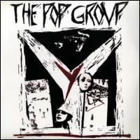 The Pop Group - DON'T SELL YOUR DREAMS
