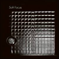 Soft Focus - Soft Focus : LP