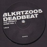 Deadbeat - Infinity Dubs Vol. 1 : 12inch
