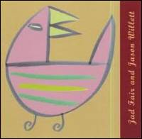 Jad Fair And Jason Willett - Enjoyable Songs