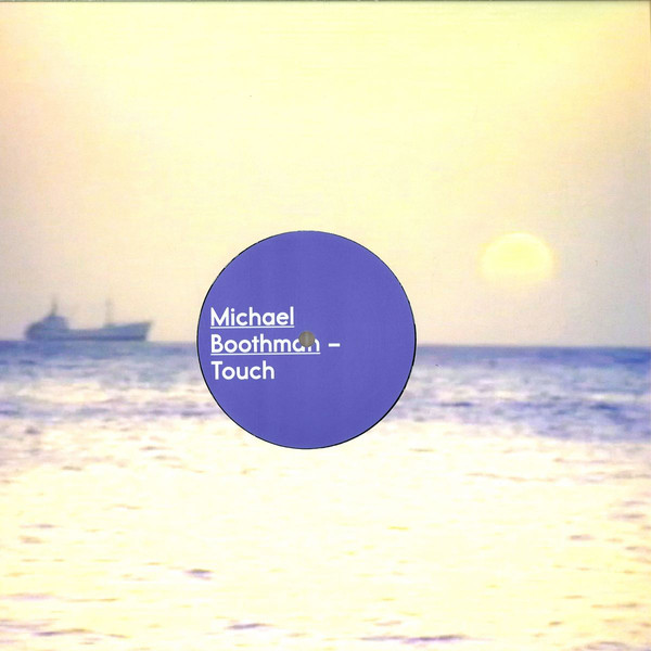 Michael Boothman - Touch : 12inch