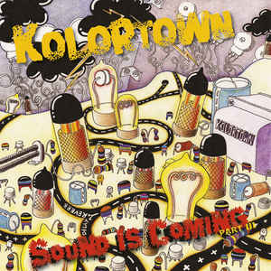 Kolortown - Sound Is Coming Part III : 12inch