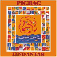 Pigbag - LEND AN EAR : LP