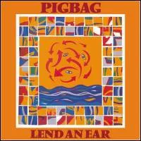 Pigbag - LEND AN EAR : LP