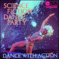 Science Fiction Corporation - Science Fiction Dance Party, Dance With Action : FKR024LP