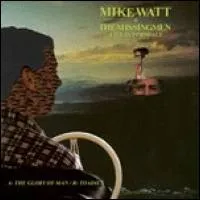 Mike Watt + The Missingmen - Live In Ferndale : 7inch