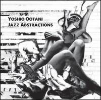 Yoshio Ootani - Jazz Abstractions : CD