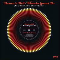 Heaven' N Hell - Whatcha Gonna Do (Ashley Beedle & Tom Moulton Remixes) : 12inch