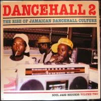 Various - Dancehall 2: The Rise Of Jamaican Dancehall Culture Volume Two : 2LP