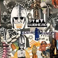 Tnt Subhead - Ecstasy & Release : LP