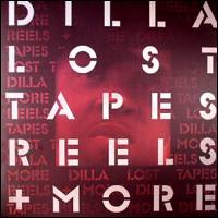 J Dilla - Lost Tapes, Reels, and More : LP