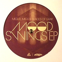 Miguel Migs & Shades Of Gray - Mood Swings EP