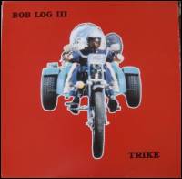Bob Log - TRIKE : LP