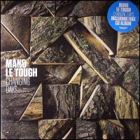 Mano Le Tough - Changing Days