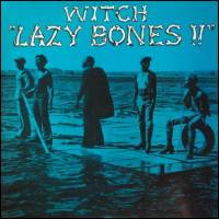 Witch - LAZY BONES!! : LP