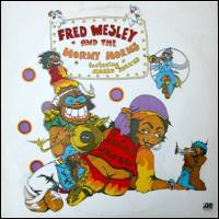 Fred Wesley And The Horny Horns - A Blow For Me, A Toot To You : LP