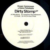 Roger Gerressen & Ivano Tetelepta - DIRTY STOMP EP : 12inch