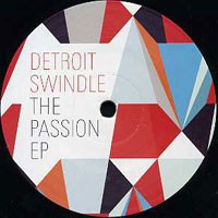 Detroit Swindle - The Passion EP : 12inch