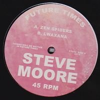Steve Moore - Zen Spiders / Lwaxana : 12inch
