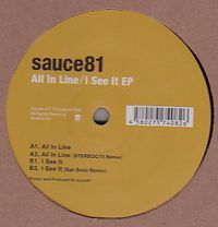 Sauce81 - All in Line  / I See It EP : 12inch