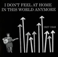 Various - I Don't Feel At Home In This World Anymore