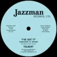 Tolbert - I’ve Got It : 12inch