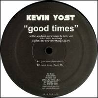 Kevin Yost - Good Times : 12inch