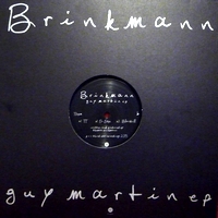 Brinkmann (Thomas Brinkmann) - Guy Martin EP : 12inch