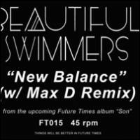 Beautiful Swimmers - New Balance (W/ Max D Mix) : 12inch