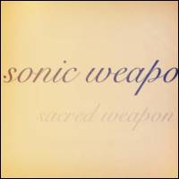 Sonic Weapon - Sacred Weapon