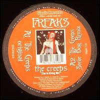 Freaks - The Creeps (You're Giving Me) : 12inch