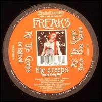 Freaks - The Creeps (You're Giving Me)