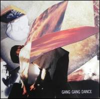 Gang Gang Dance - Gang Gang Dance : LP
