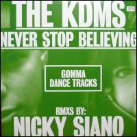 The Kdms - Never Stop Believing : 12inch