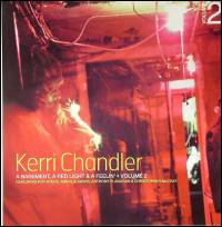 Kerri Chandler - A Basement, A Red Light & A Feelin' (Volume 2) : 12inch x 2