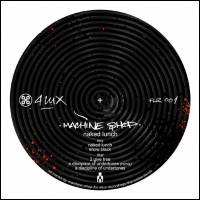 Machine Shop - Naked Lunch : 12inch