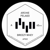 Archie Pelago - Breezy Whey / Backflight