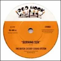 The Butch Cassidy Sound System - Burning Sun : 7inch