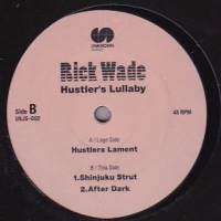 Rick Wade - Hustler's Lullaby : 12inch