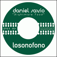 Daniel Savio - Nightmare Food : 7inch