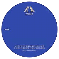 Modern Artifacts - Get it up / Star Of The Ghetto : 12inch