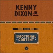 Kenny Dixon Jr. - Emotional Content