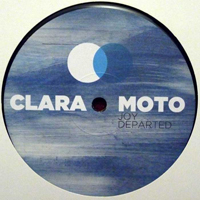 Clara Moto - Joy Departed : 12inch
