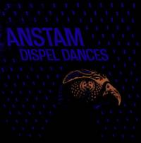 Anstam - Dispel Dances : LP