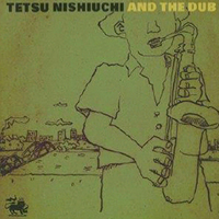 西内徹バンド - Tetsu Nishiuchi and the Dub : LP