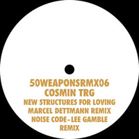 Cosmin Trg - New Structures For Loving (Dettmann Rmx)