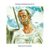 Roedelius - Selbstportrait Vol.3 / Reise durch Arcadien
